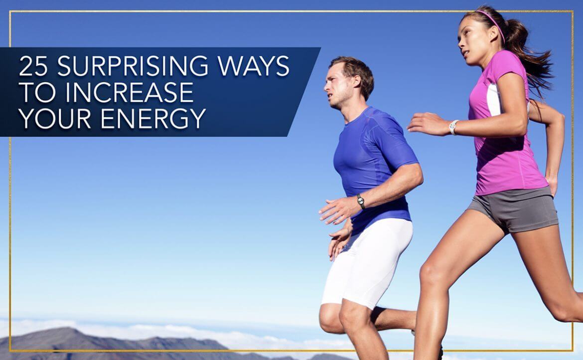 25 Surprising Ways to Increase Your Energy - Philip Stein