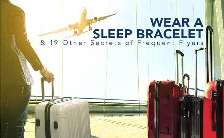 Wear a Sleep Bracelet and 19 Other Secrets of Frequent Flyers - Philip Stein
