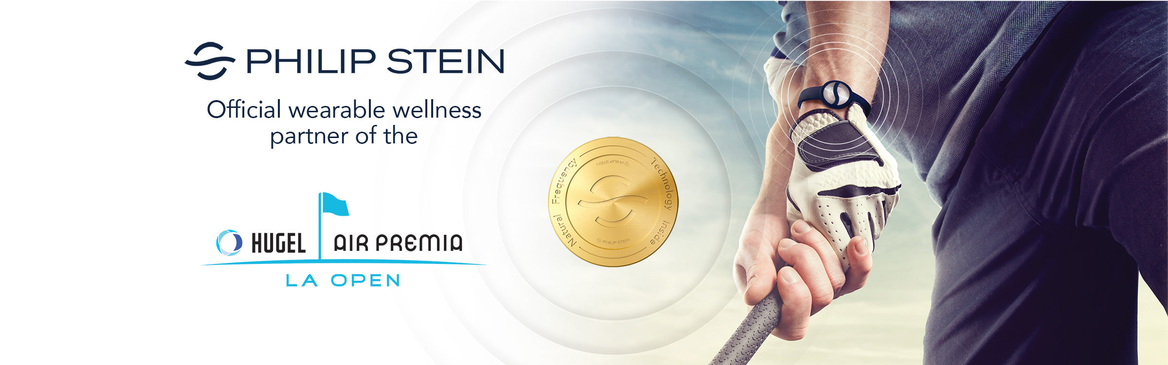 Philip Stein Official wearable wellness partner of the Hugel Air Premia LA Open